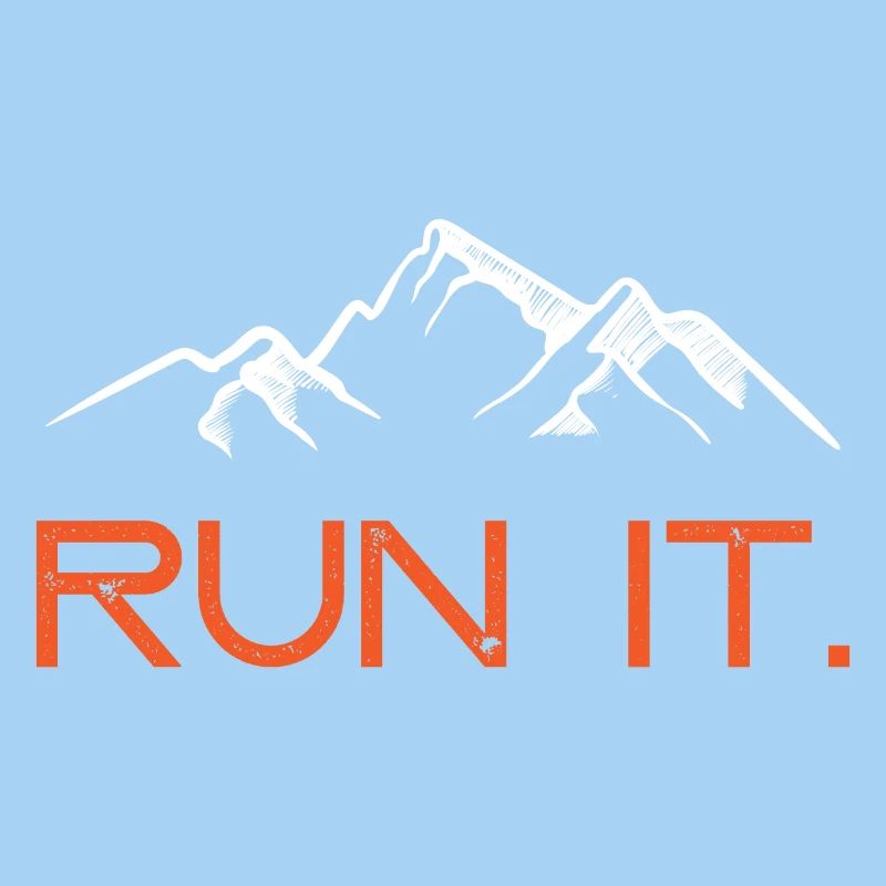 Run it.