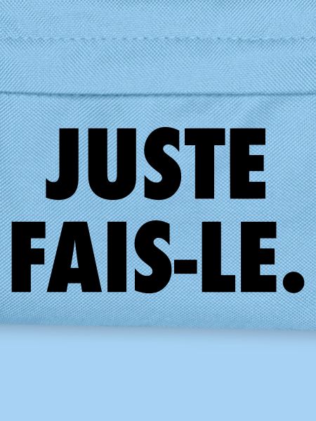 Juste fais le