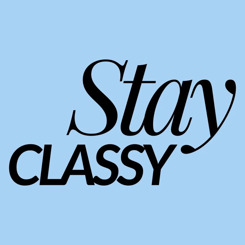 Stay Classy