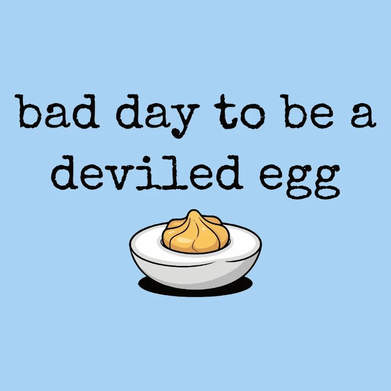 Lustiger Spruch Ei Buffet Essen Bad Day Deviled Eg