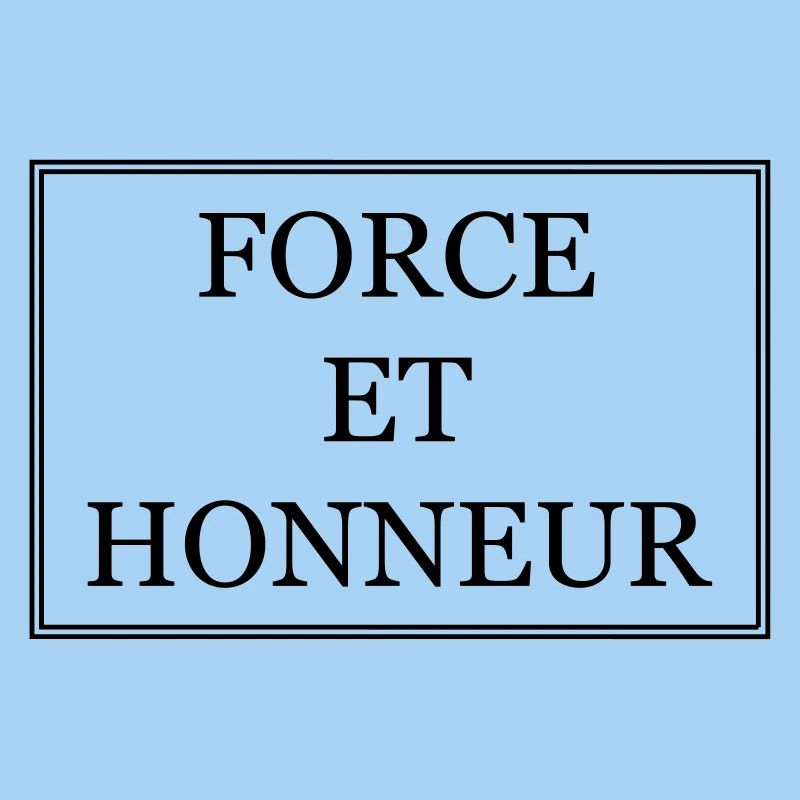 FORCE ET HONNEUR