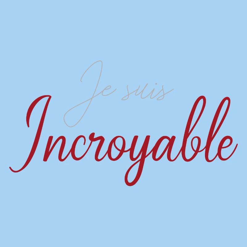 Je suis Incroyable Script Rouge