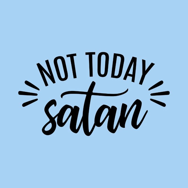 Not Today