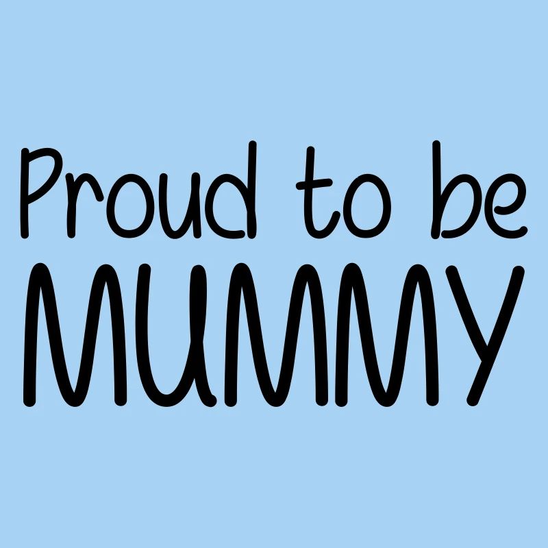 Stolz darauf, Mutter zu sein - Muttertag