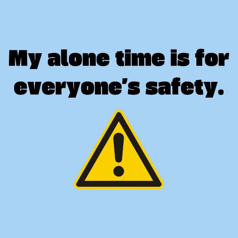 My alone time