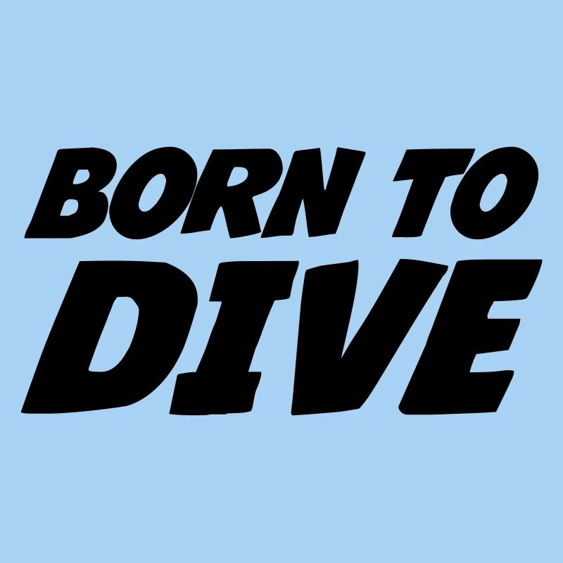 Born to dive