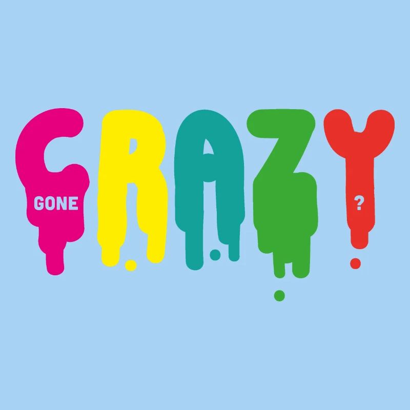 Gone crazy?