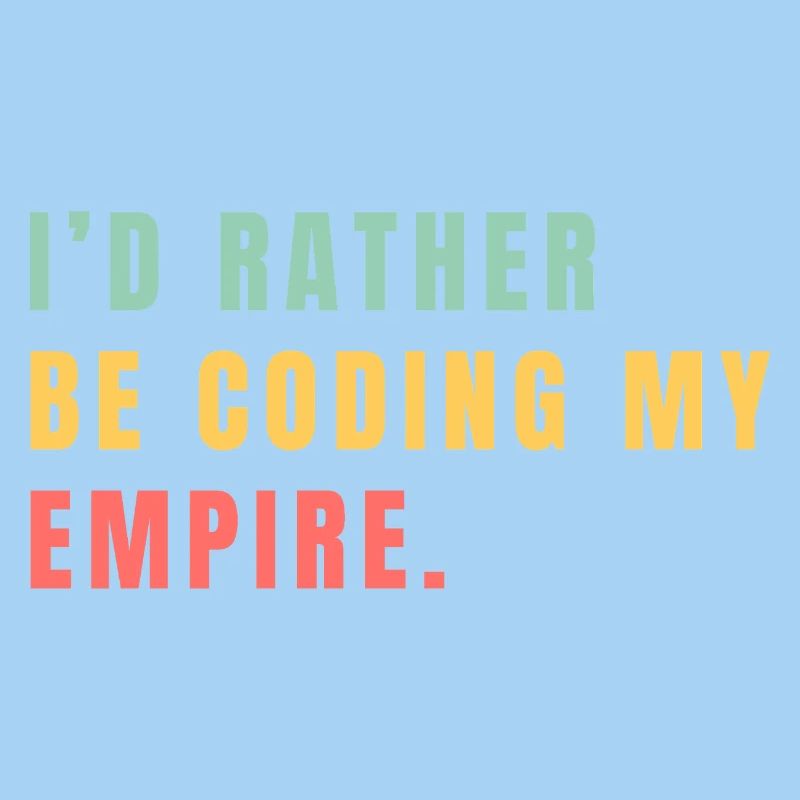 Je préférerais coder mon empire