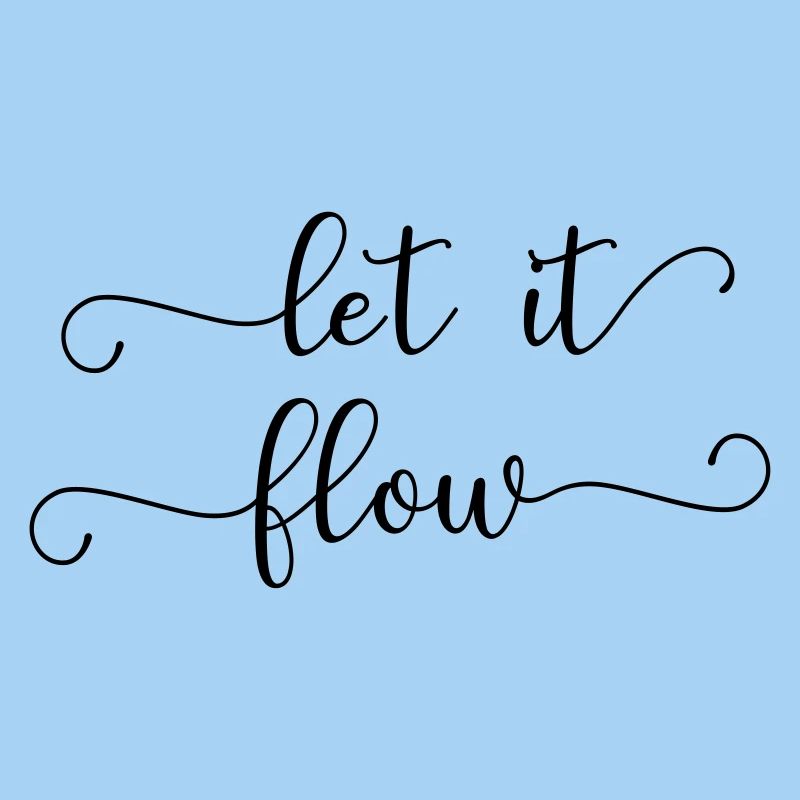 let it flow