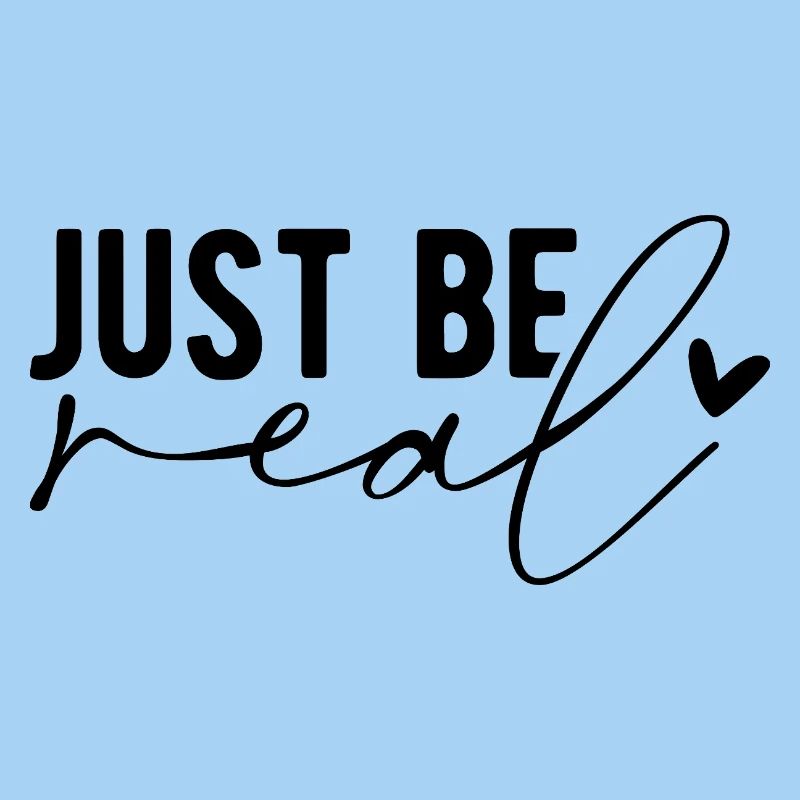 Just Be Real – Authenticity & Self-Confidence