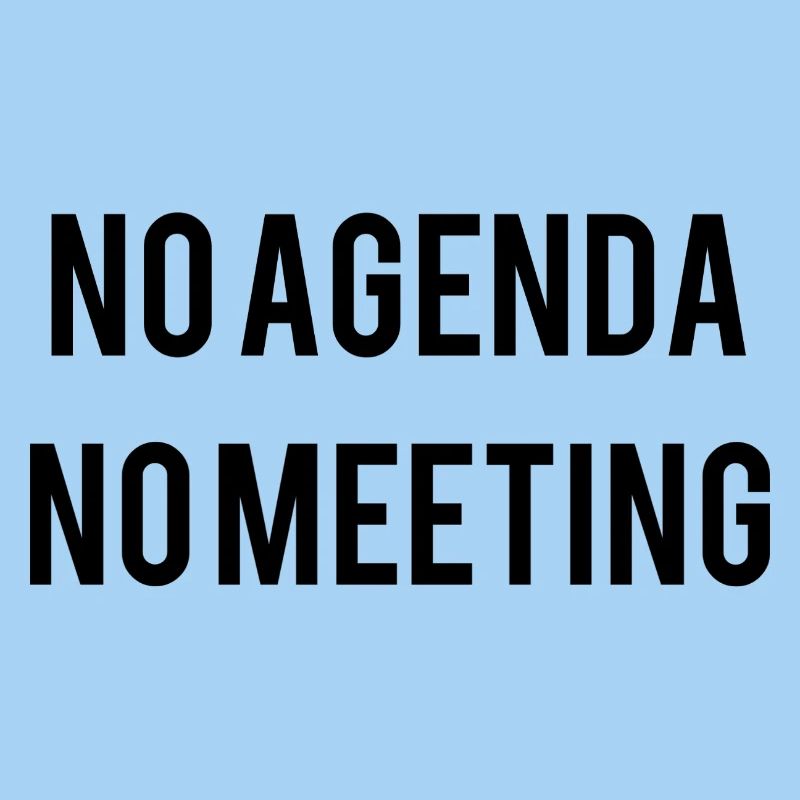 No Agenda No Meeting