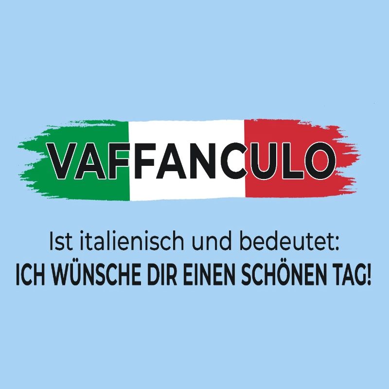 Vaffanculo – Have a nice day