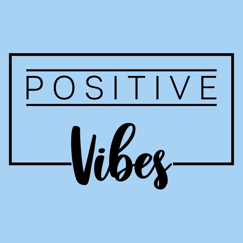 Positive Vibes