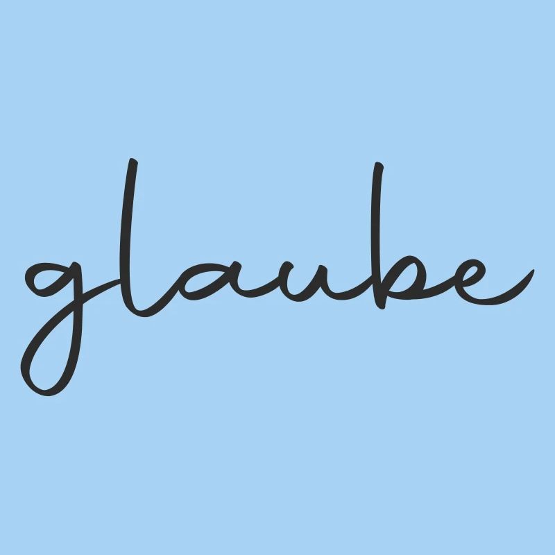 glaube - an dich