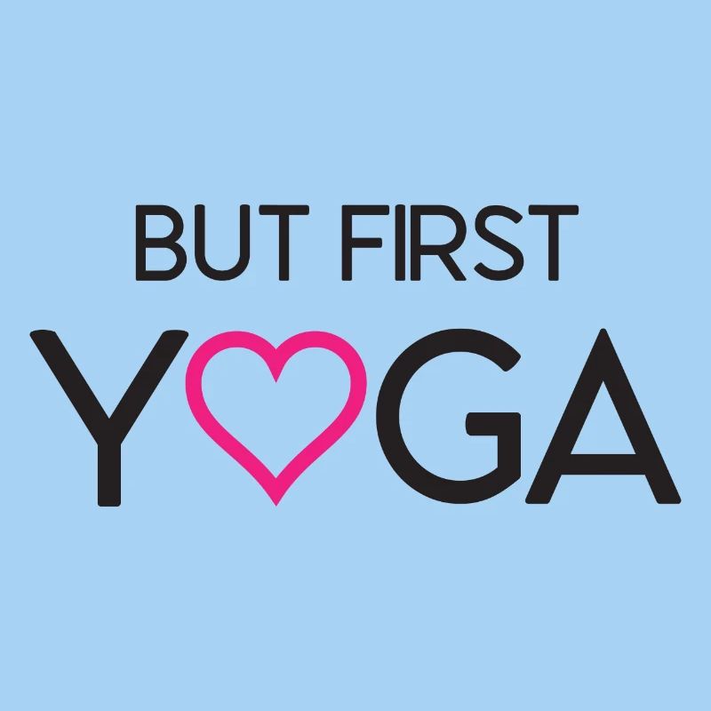 Ok, But First Yoga