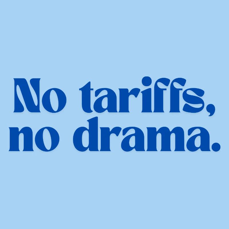 Pas de tarifs, pas de drame.