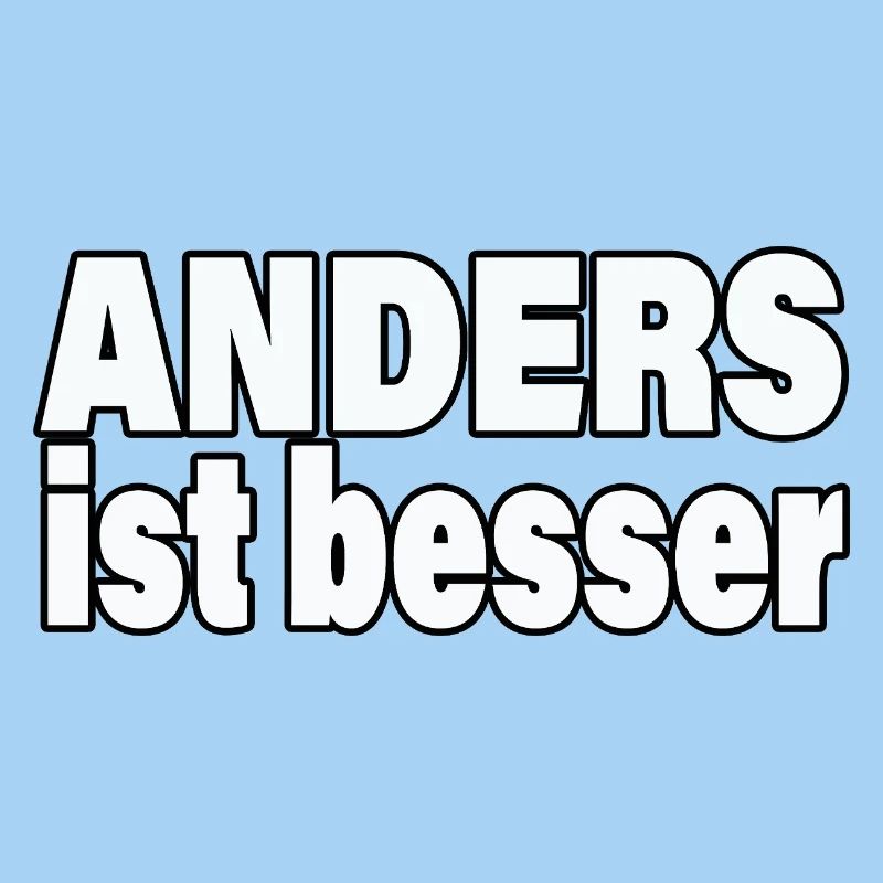 ANDERS IST BESSER