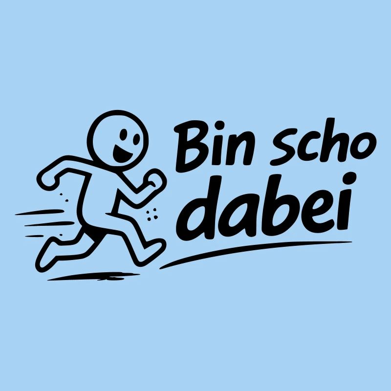 Bin scho dabei