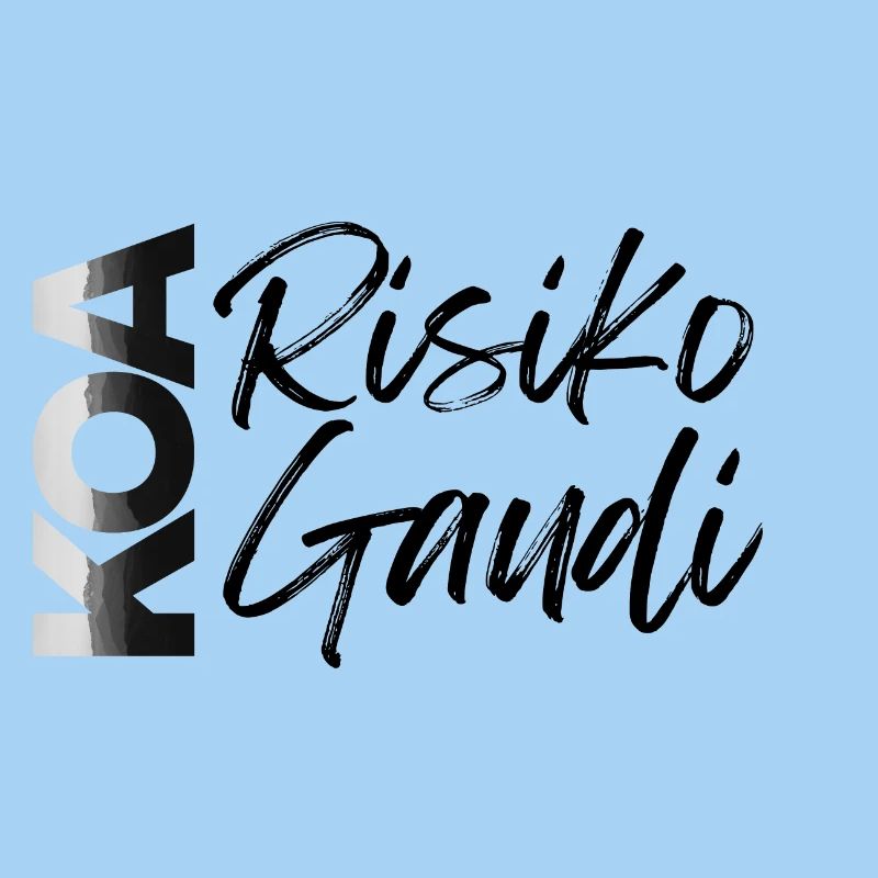 koa Risiko koa Gaudi, kein Risiko kein Spaß