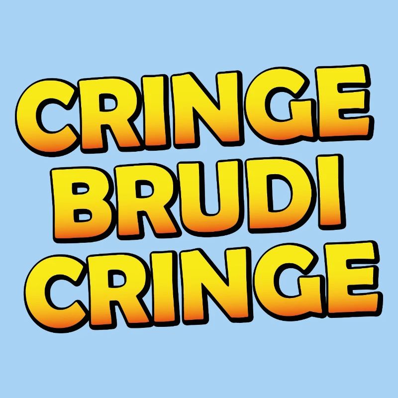 Cring, Brudi