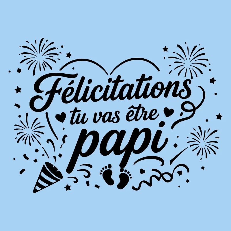 Félicitations tu vas être papi