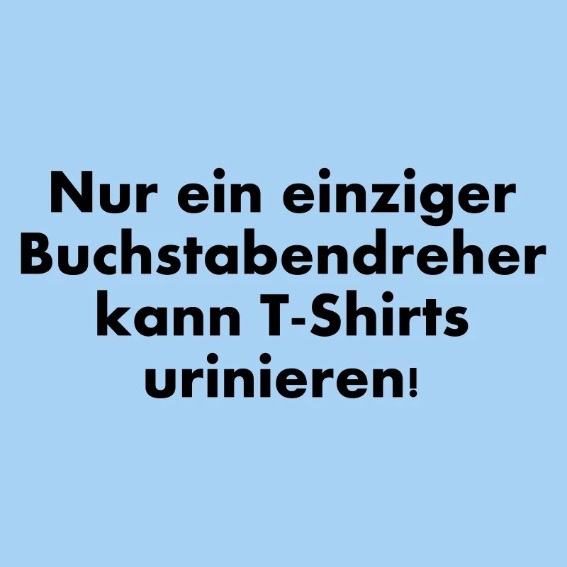 Transposed letters can urinate TShirts