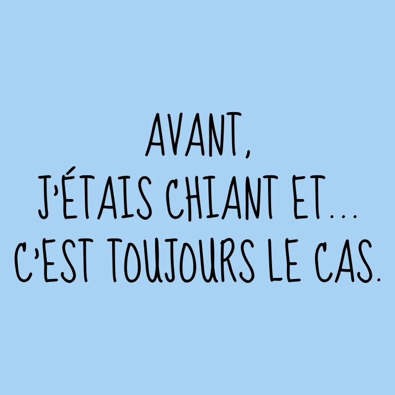 Chiant - Citation - Humour - Comique - Fun