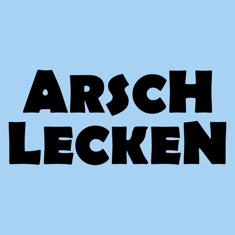 ARSCH LECKEN