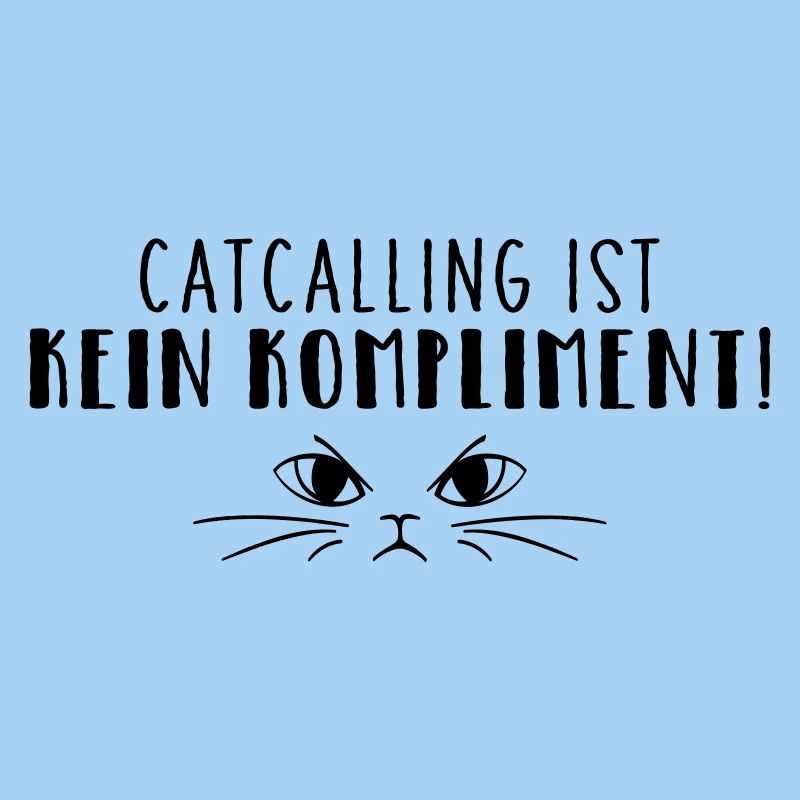 Catcalling ist kein Kompliment!