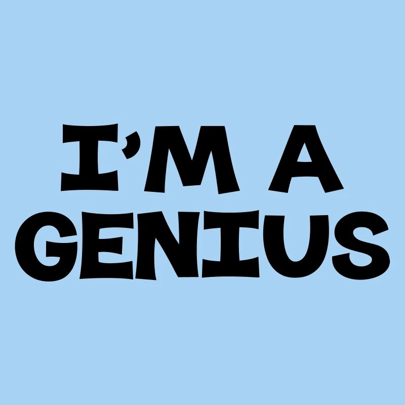 I'm a Genius