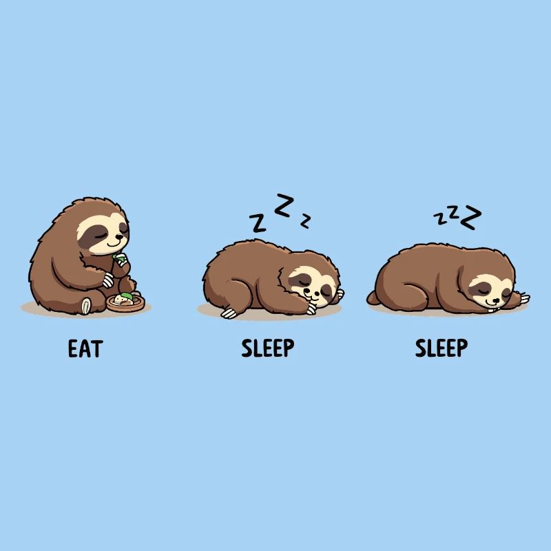 Sloth Eat Sleep Sleep