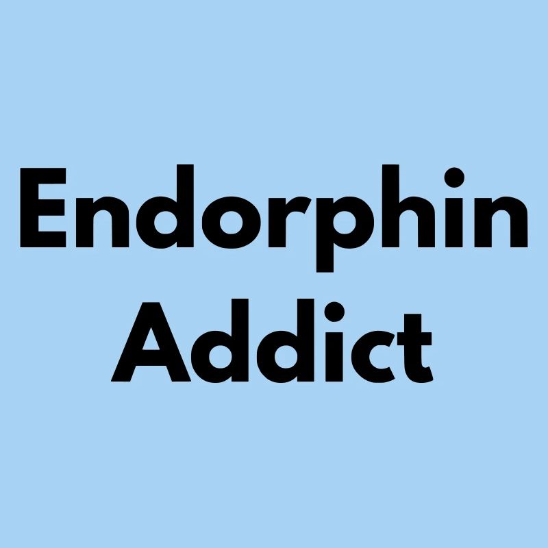 Endorphin addict