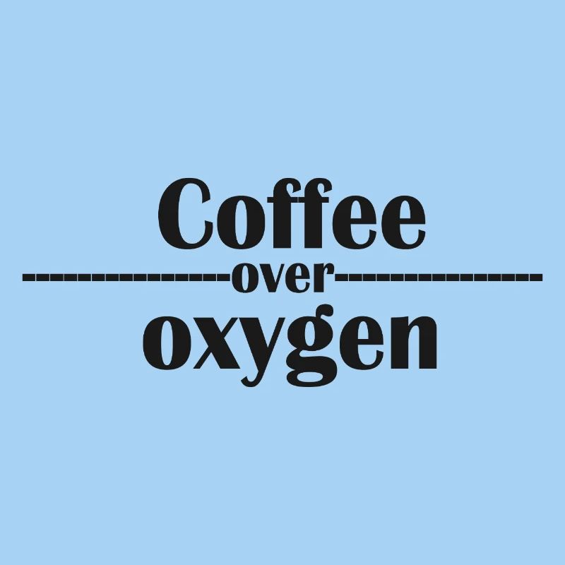 Coffee Over Oxygen Typography