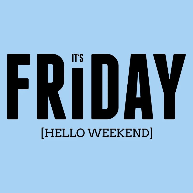 Its friday