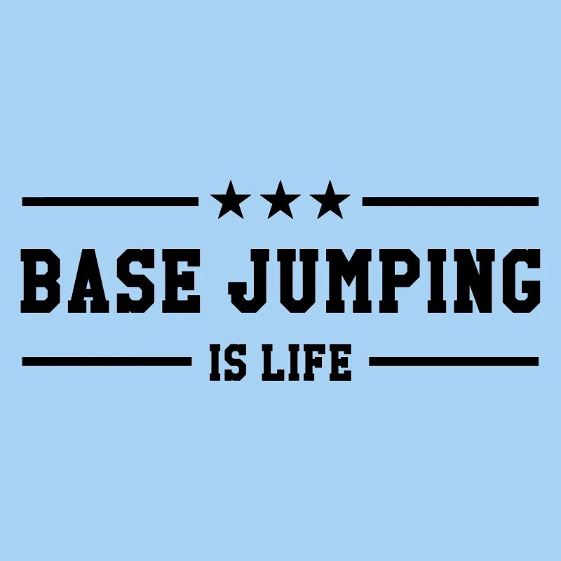 Base Jumping is life