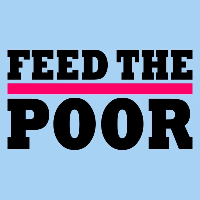 Feed the poor