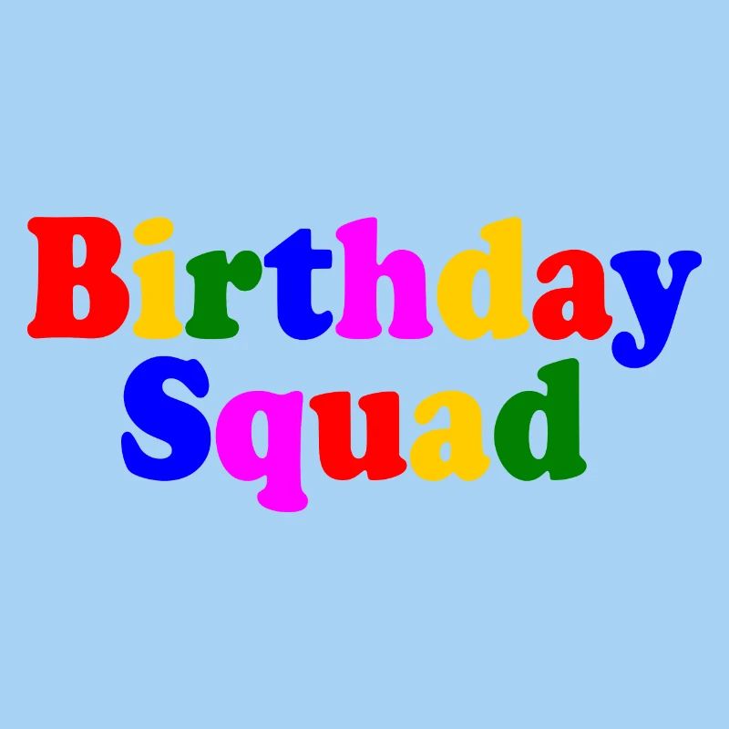 Birthday squad