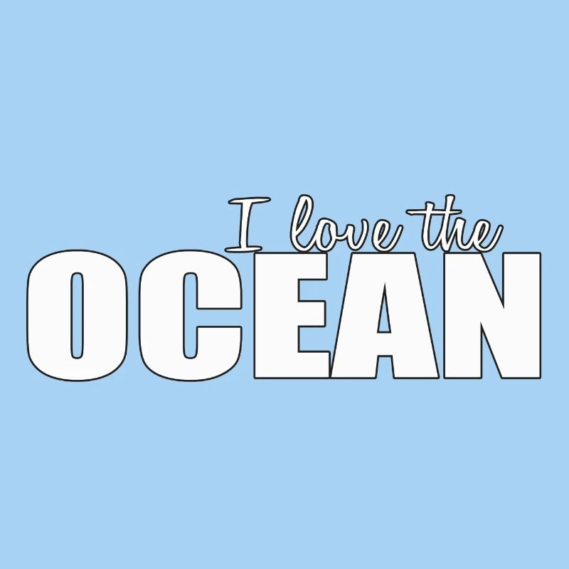 I LOVE THE OCEAN