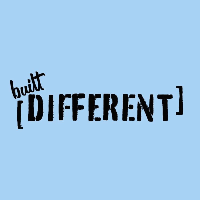 Built Different Typografie Statement Spruch