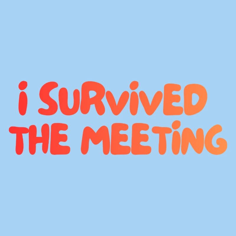 i survived the meeting