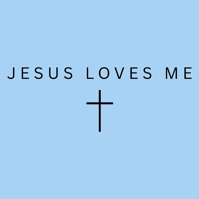 Jesus loves me
