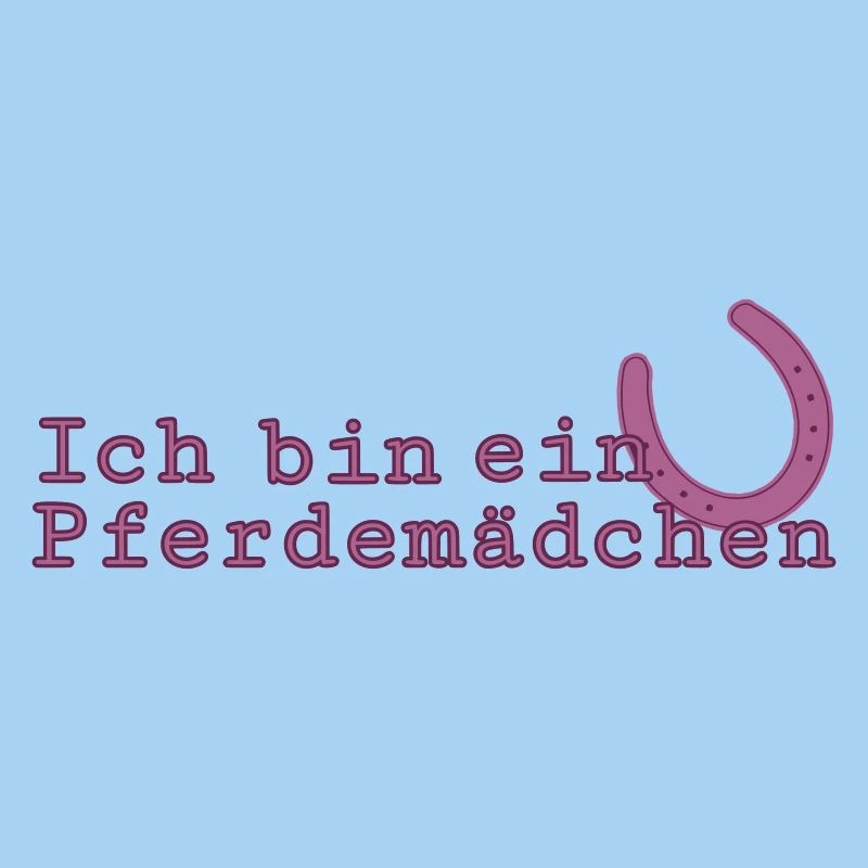 Ich bin ein Pferdemädchen