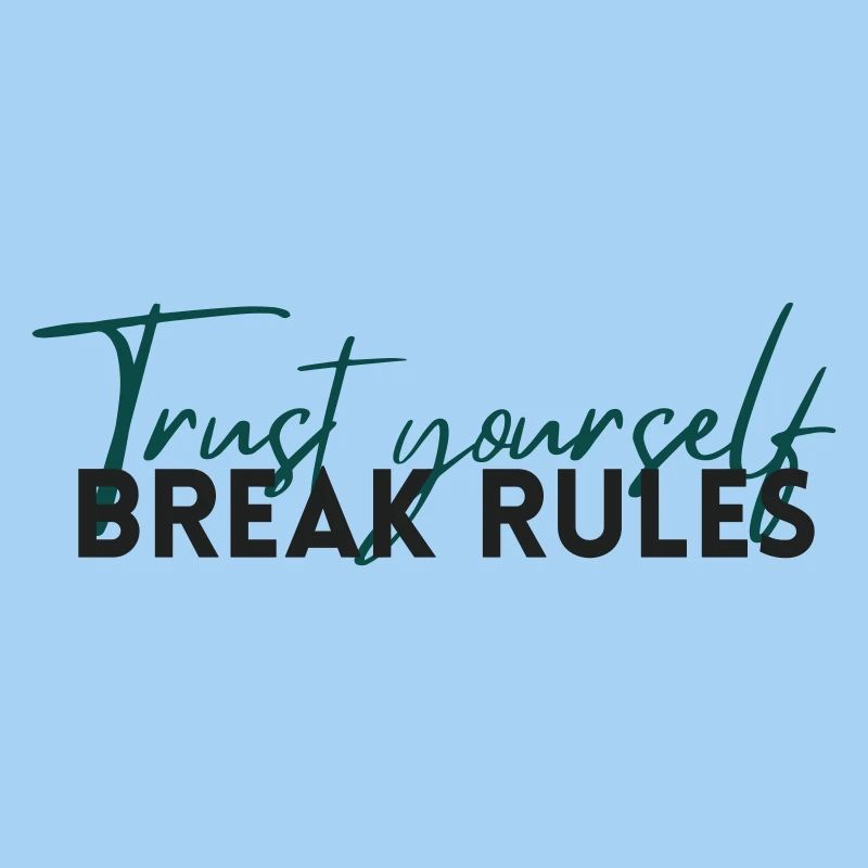 Trust Yourself – Selbstvertrauen Statement