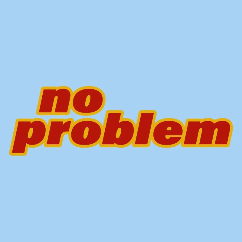 NO PROBLEM