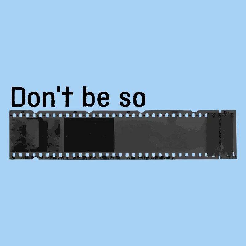 don't be so negative