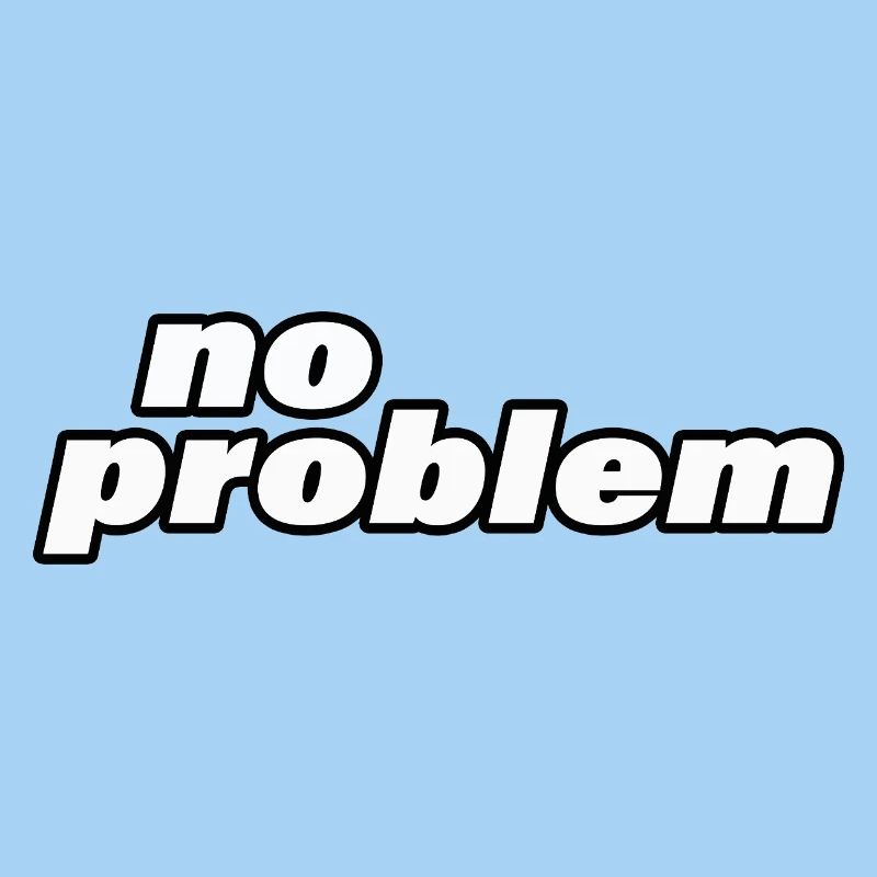 NO PROBLEM