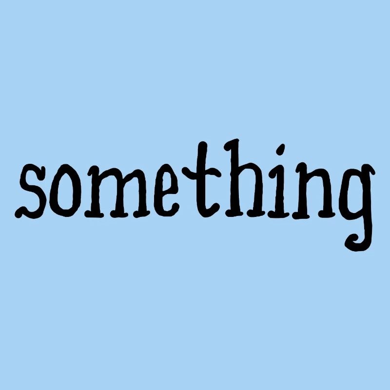 something - something - white