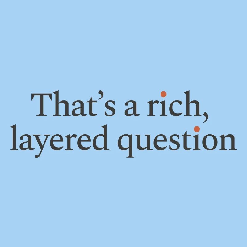 That is a rich, layered question