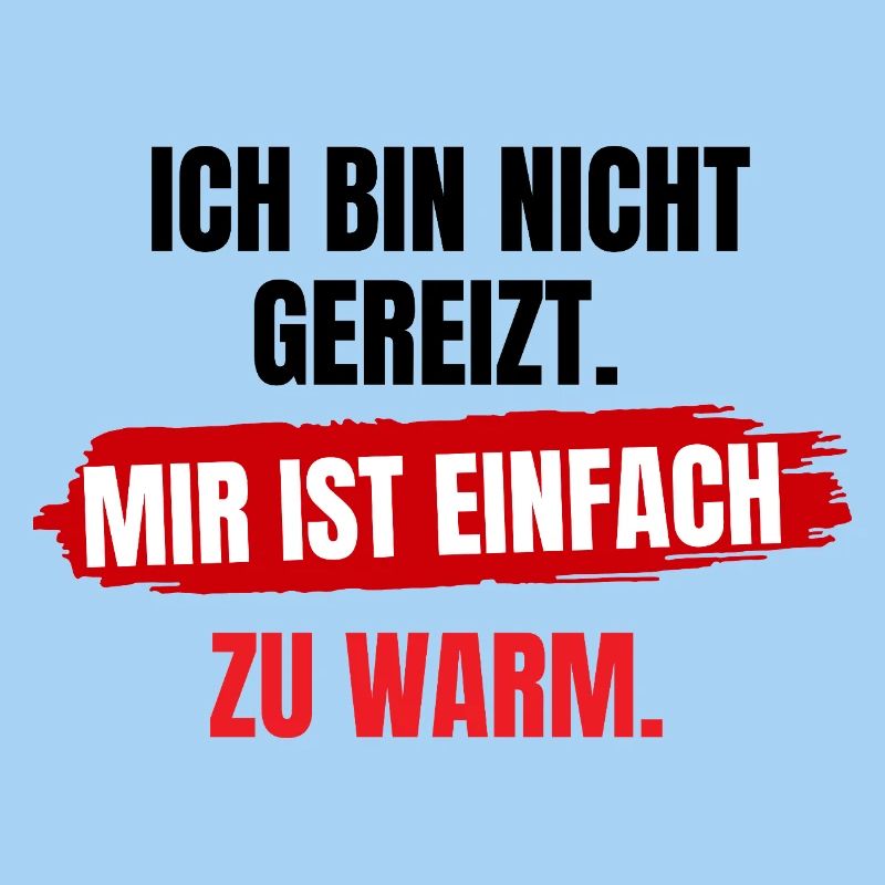 Mir Ist Einfach Warm