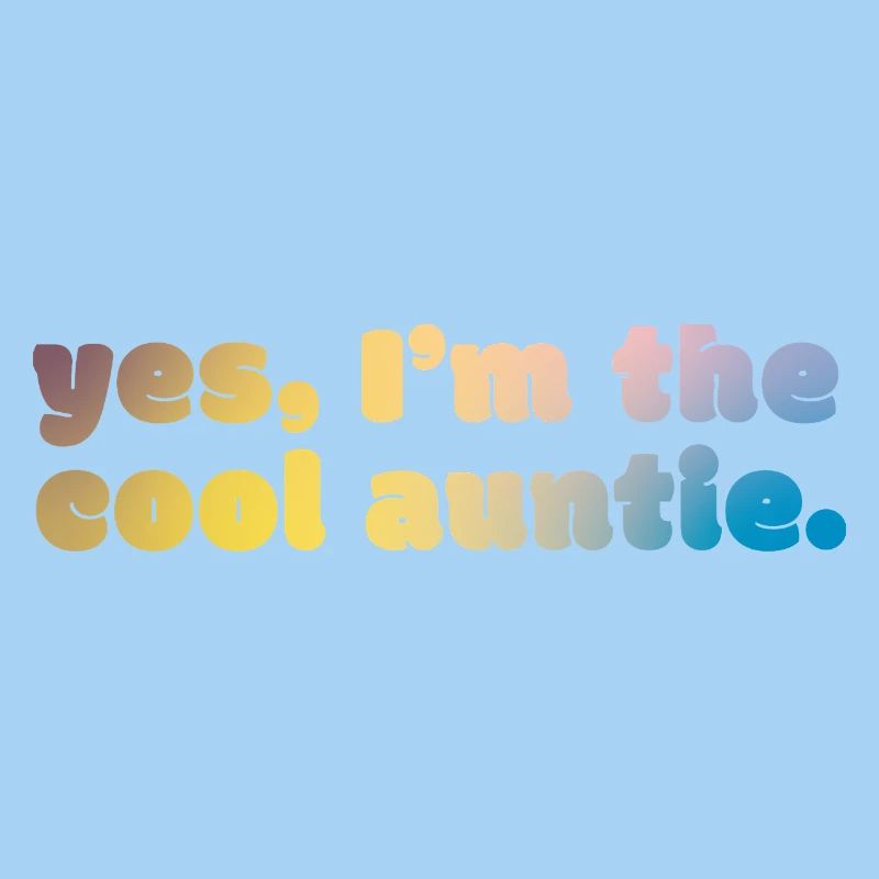 Cool Auntie Statement
